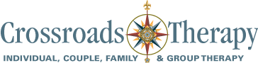 Crossroads Therapy - INDIVIDUAL, COUPLE, FAMILY and GROUP THERAPY